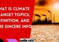 What is climate change? topics, definition, and more sincere info  /30